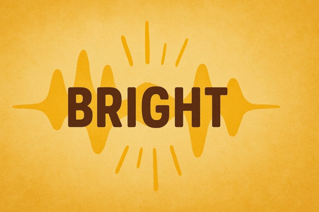 bright sound